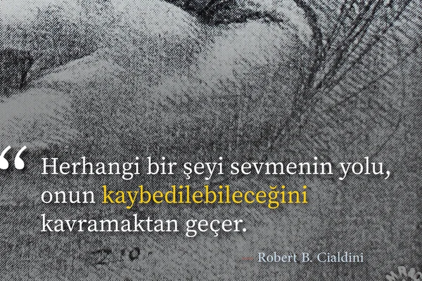 Yokluk, Varlığı Parlatır: Cialdini'den Bir Hakikat